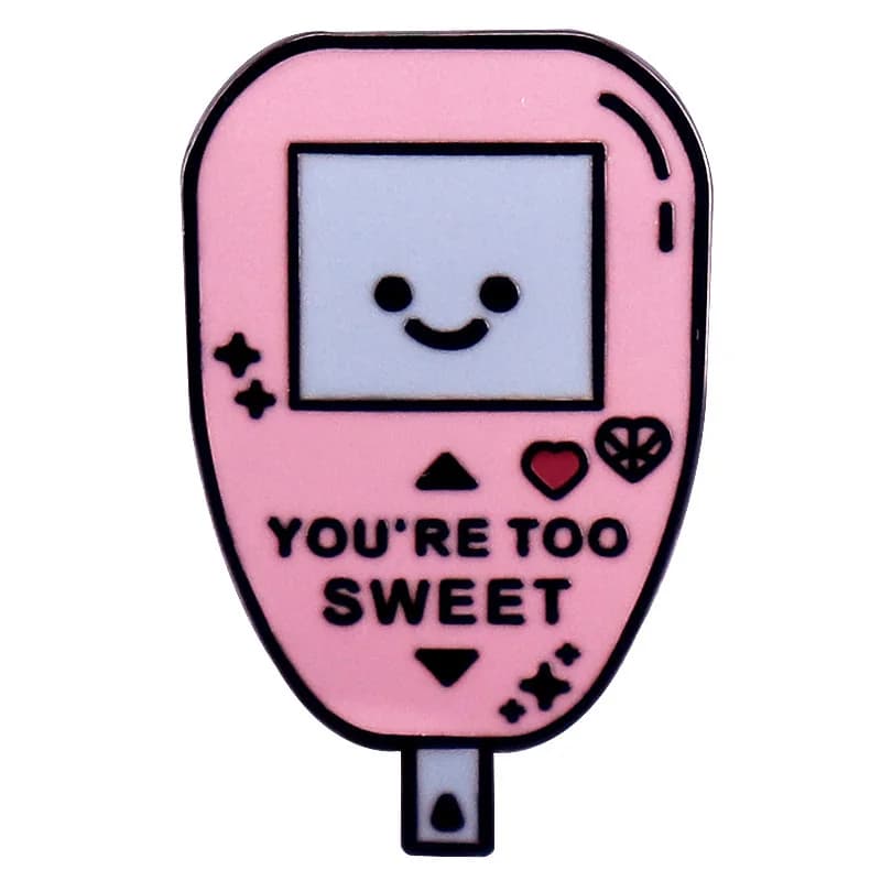 1 pièce Épinglette en émail « You're Too Sweet » pour lecteur de glycémie - Design mignon pour la se